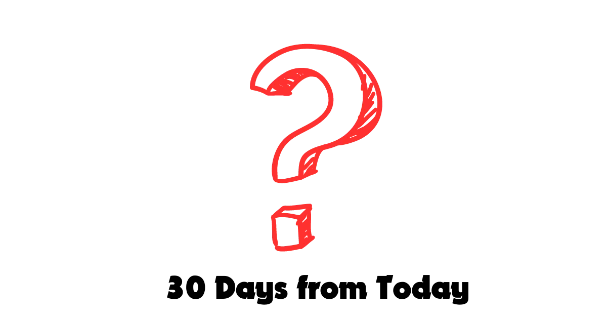 What Is 30 Days From Today PublicCalculators